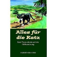 Alles f�r die Katz. Kater Theos abenteuerliche Eifelwanderung