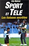 Sport et télé : les liaisons secrètes