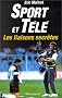 Sport et t�l� : les liaisons secr�tes