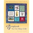 The Extraordinary T-shirt Quilt: A Scrapbook You Can Sleep Under by Lauren Kingsland