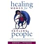 Healing Words for Healing People: Prayers And Meditations for Parish Nurses And Other Health Professionals