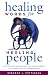 Healing Words for Healing People: Prayers and Meditations for Parish Nurses and Other Health Professionals
