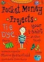 Tie-dye Your T-shirt (Pocket-money Projects)