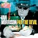 Van Morrison Pay The Devil - buy this CD from Amazon