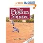 The Pigeon Shooter: The Complete Guide to Modern Pigeon Shooting