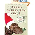 Merry Christmas from . . .: 150 Christmas Cards You Wish You'd Received