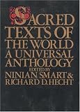 Sacred Texts of the World: A Universal Anthology