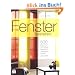 Fenster gestalten: Mit 500 Ideen f�r Vorh�nge, Gardinen, Jalousien, Stoffe und mehr