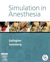 Simulation In Anesthesia, 1e Simulation In Anesthesia, 1e