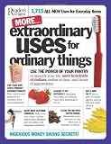 More Extraordinary Uses for Ordinary Things: 1,715 All-New Uses for Everyday Things