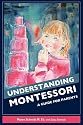 Understanding Montessori: A Guide for Parents