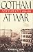 Gotham at War: New York City, 1860-1865 (The American Crisis Series, No. 9)