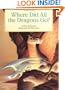 Where Did All The Dragons Go - Pbk