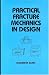 Books : Practical Fracture Mechanics in Design (Mechanical Engineering (Marcell Dekker))