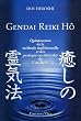 Gendai Reiki H� : Quintessence de la m�thode traditionnelle et des pratiques occidentales du Usui Reiki