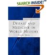 Disease and Medicine in World History (Themes in World History) by  Sheldon Watts