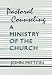 Pastoral Counseling: A Ministry of the Church