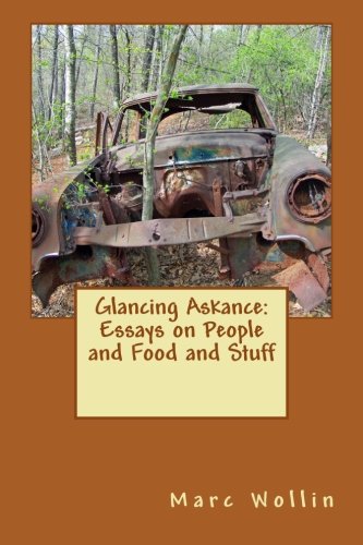 Glancing Askance: Essays on People and Food and Stuff