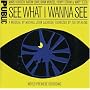 See What I Wanna See (2005 Original Off-Broadway Cast)