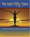 The Next Fifty Years: A Guide for Women at Mid-Life And Beyond