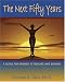 The Next Fifty Years: A Guide for Women at Midlife and Beyond