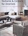 Books : Textures and Colours for Interiors: An Inspirational Guide to Decorating Your Home
