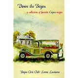 Down the Bayou: A Collection of Favorite Cajun Recipes