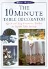 The 10 Minute Table Decorator (Home Magic)