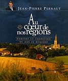 Au coeur de nos régions : Habitat et tradition de nos 22 régions