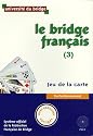 Le Bridge fran&ccedil;ais (3) : Jeu de la carte