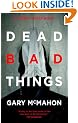 Dead Bad Things: A Thomas Usher Novel (Angry Robot)
