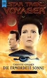 Die ermordete Sonne - Star Trek Voyager 06. - Christie Golden