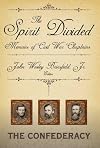 The Spirit Divided: Memoirs of Civil War Chaplains--The Confederacy
