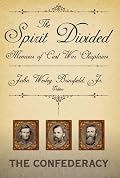 The Spirit Divided: Memoirs of Civil War Chaplains--The Confederacy