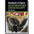 Handbook of Equine Respiratory Endoscopy by  Safia Barakzai