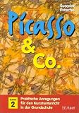Picasso & Co.: Picasso & Co, Bd.2: Praktische Anregungen f�r den Kunstunterricht in der Grundschule: Bd 2 - Susanne Pr�schel