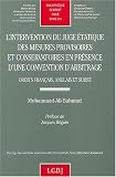 Revue LGDJ  / L'intervention du juge étatique des mesures provisoires et conservatrices en présence d'une convention d'arbitrage. Droits français, anglais et suisse