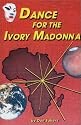 Dance for the Ivory Madonna
