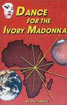 Dance for the Ivory Madonna