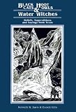 Black Cats, Hoot Owls, and Water Witches: Beliefs, Superstitions, and Sayings from Texas