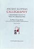 Ancient Egyptian Calligraphy A Beginner's Guide to Writing Hieroglyphs