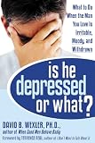 Is He Depressed or What?: What to Do