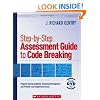 Step-by-Step Assessment Guide to Code Breaking: Pinpoint Young Students' Reading Development and Provide Just-Right Instruction (Theory and Practice)