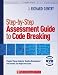 Step-by-Step Assessment Guide to Code Breaking: Pinpoint Young Students' Reading Development and Provide Just-Right Instruction (Theory and Practice) Image of Step-by-Step Assessment Guide to Code Breaking: Pinpoint Young Students' Reading Development and Provide Just-Right Instruction (Theory and Practice)