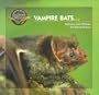Vampire Bats (Young Explorers Series Bats)