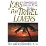 Jobs for Travel Lovers, 5th Edition: Opportunities at Home and Abroad