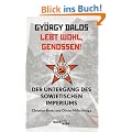Lebt wohl, Genossen! Der Untergang des sowjetischen Imperiums