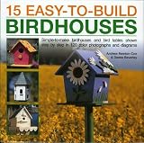 15 Easy to Build Birdhouses by Stephen Corbett