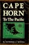 Cape Horn to the Pacific;: The rise and decline of an ocean highway