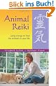 Animal Reiki: Using Energy to Heal the Animals in Your Life